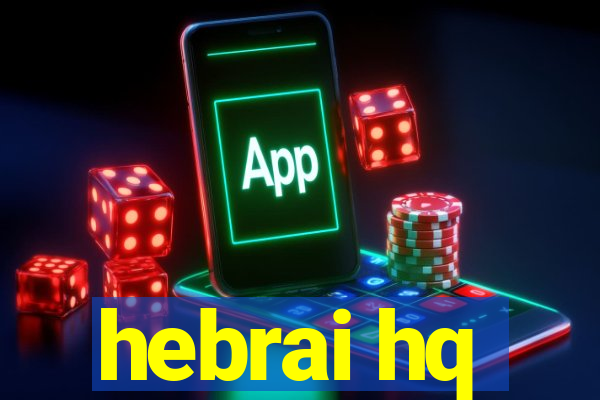 hebrai hq